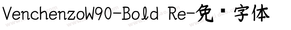 VenchenzoW90-Bold Re字体转换